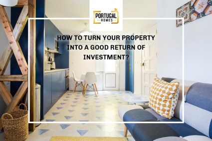 How to turn your property into a good return of investment?