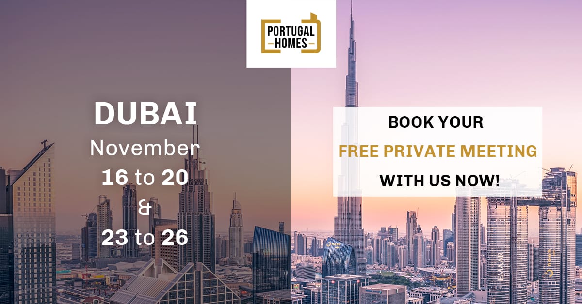 Investing in Portugal through Dubai? Meet Portugal Homes from November 16th to 26th!