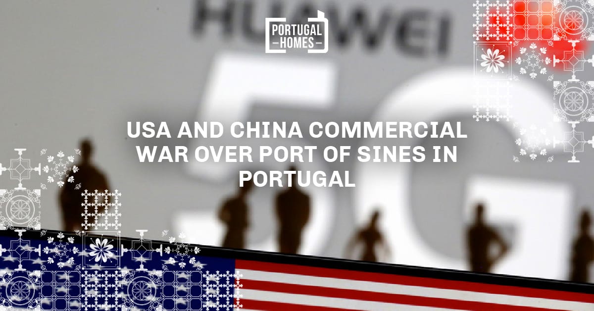 USA and China commercial war over port of Sines in Portugal