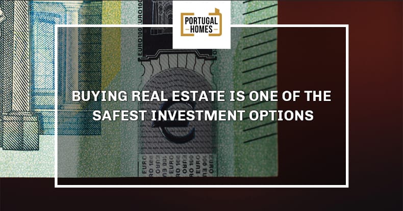Buying real estate is one of the safest investment options