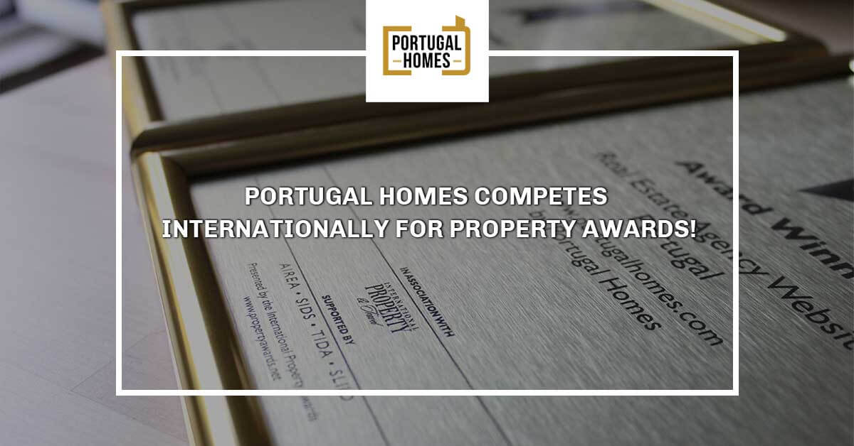 Portugal Homes competes internationally for property awards!