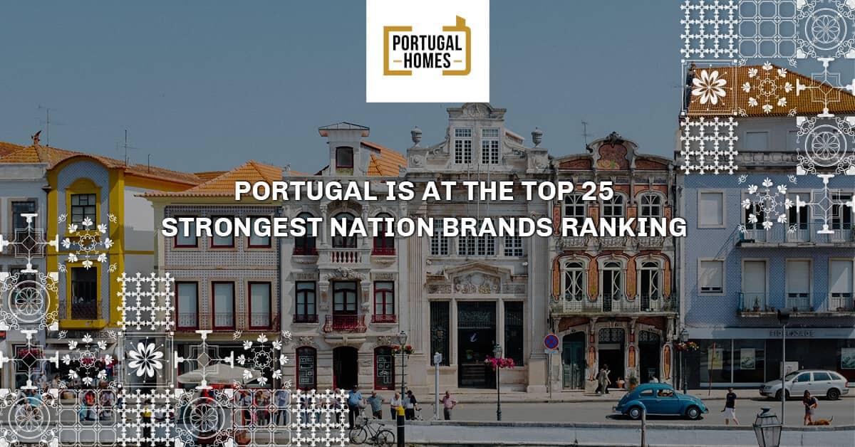 Portugal is at the Top 25 Strongest Nation Brands Ranking
