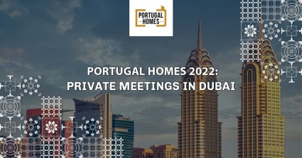 Portugal Homes 2022: Reuniões Privadas in Dubai