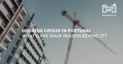Housing Crisis in Portugal - Why choose Project Developments for Future Investments